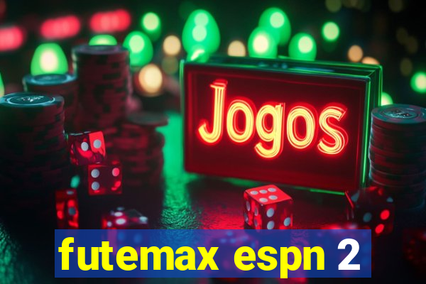 futemax espn 2